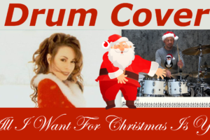 Drum Cover All I Want For Christmas Is You